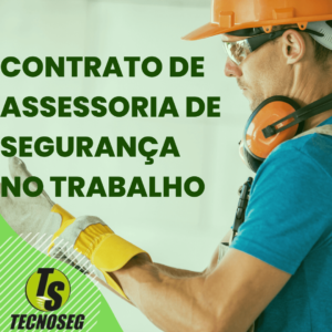 CONTRATO DE ASSESSORIA DE SEGURANÇA DO TRABALHO TECNOSEG